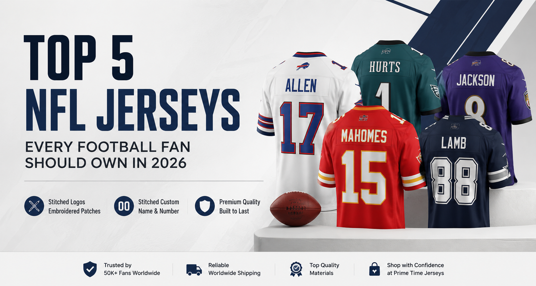 Top 5 NFL Jerseys Every Football Fan Should Own in 2026