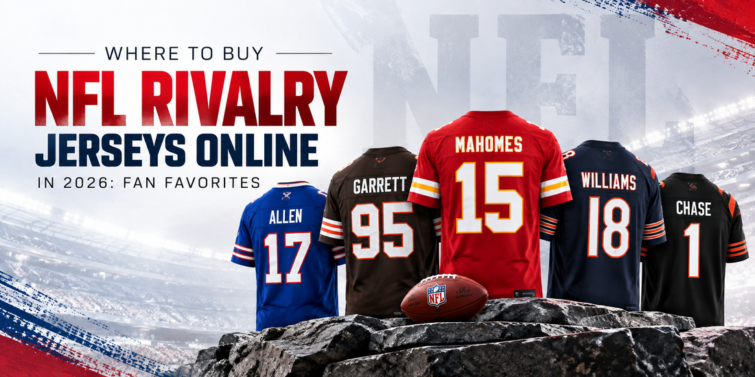Where to Buy NFL Rivalry Jerseys Online in 2026: Fan Favorites
